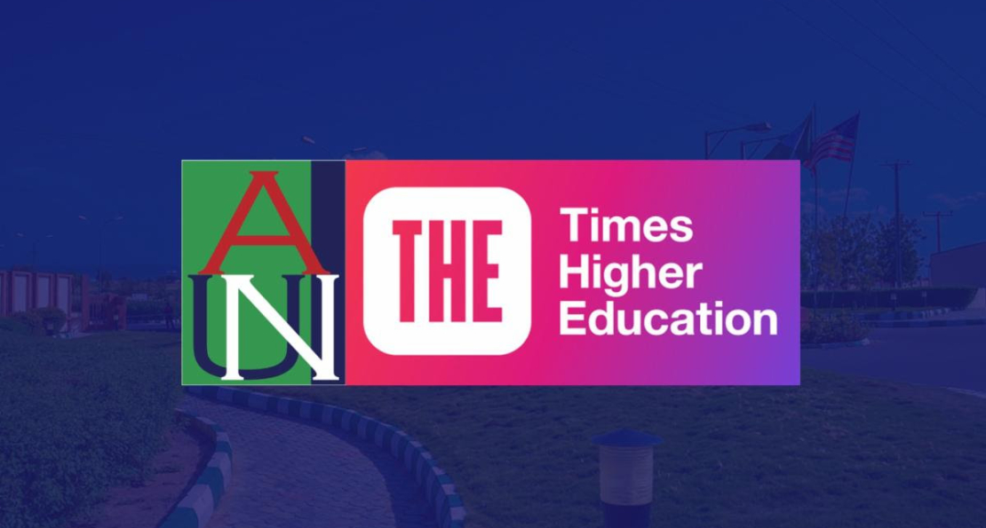 AUN PRESS RELEASE: American University of Nigeria Celebrates Historic Top Ranking by Times Higher Education